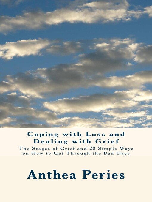 Title details for Coping with Loss and Dealing with Grief by Anthea Peries - Wait list